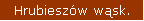 Hrubieszów wąsk.