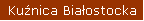Kuźnica Białostocka