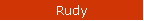 Rudy