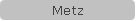Metz